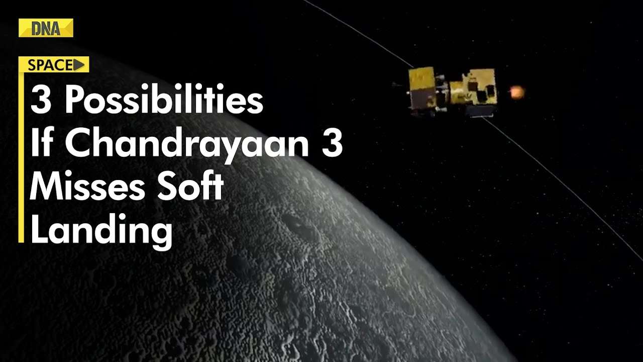 Chandrayaan Landing What If Spacecraft Misses Soft Landing On Aug