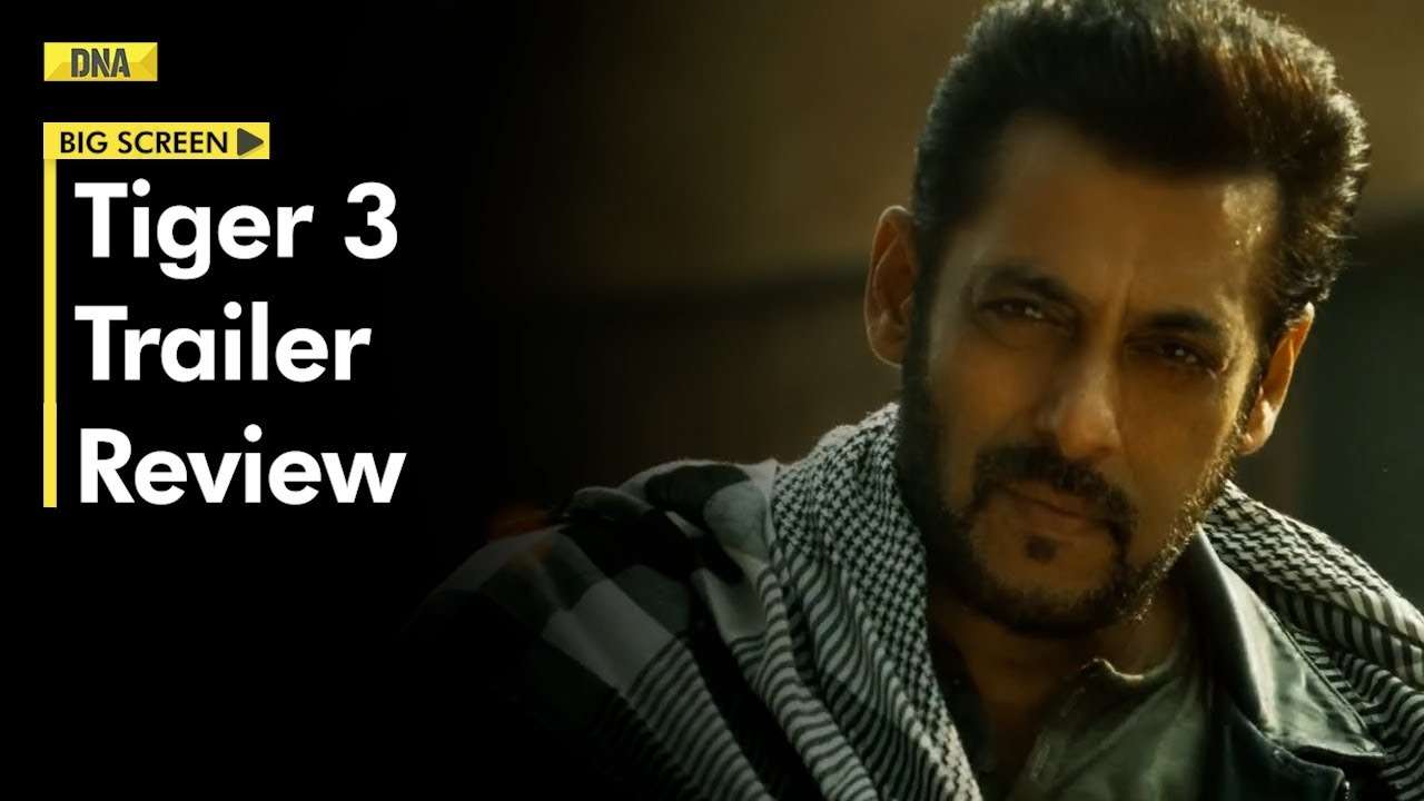 Tiger 3 Trailer Review Salman Khan AKA Tiger Is Back To Hunt His