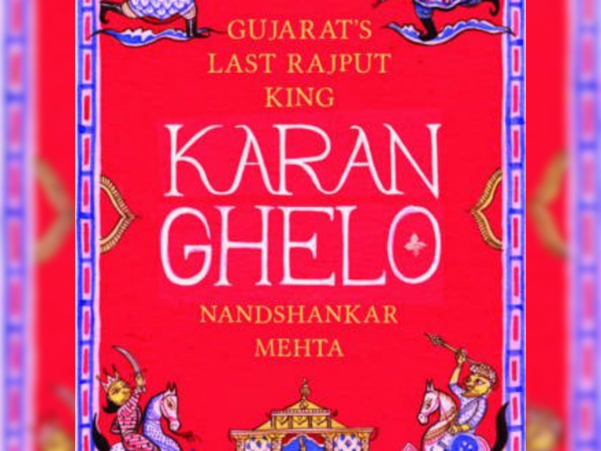 Book Review: 'Karan Ghelo'– Gujarat’s 'Game of Thrones'