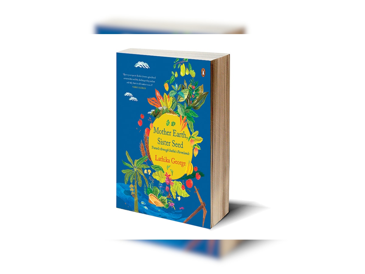 Book Review | Mother Earth, Sister Seed: Travels through India’s Farmlands