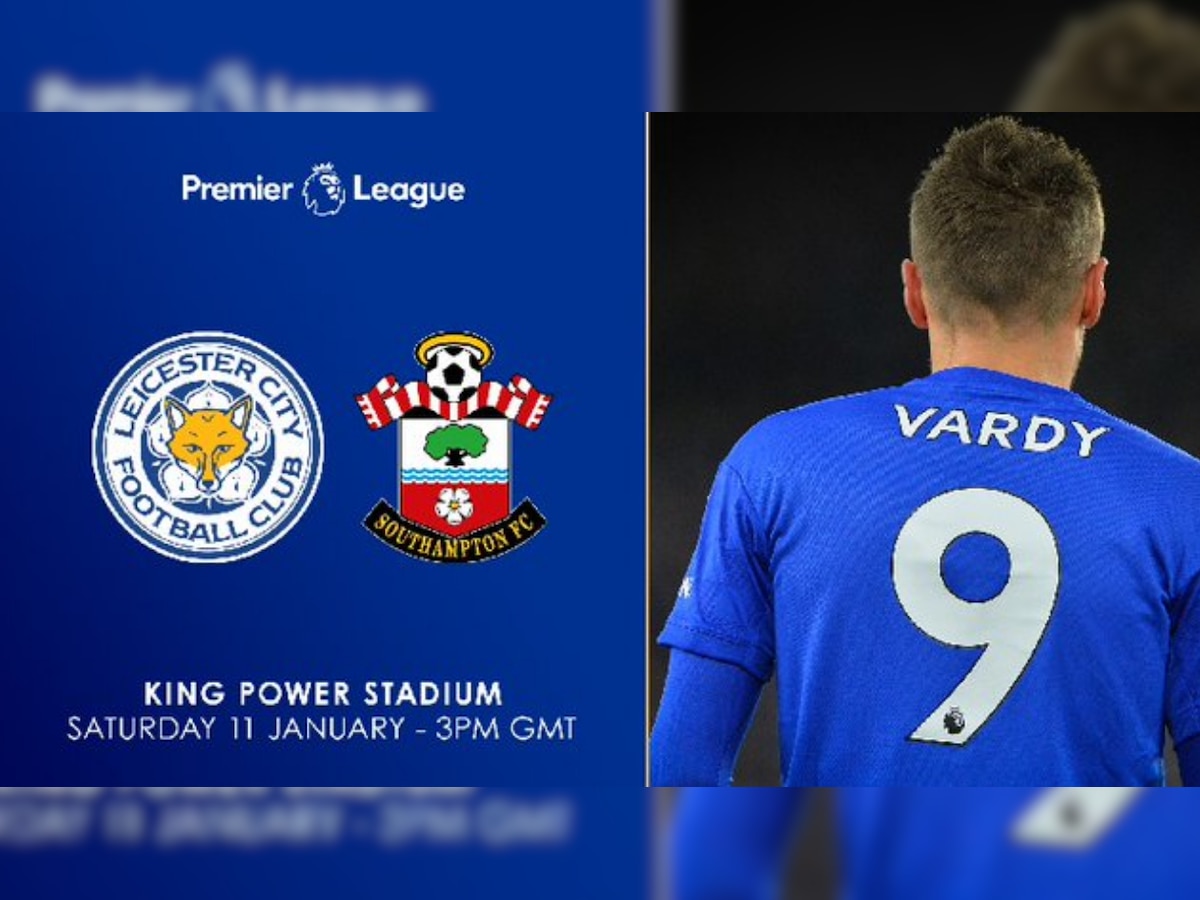 Leicester City vs Southampton, Premier League 2019-20: Live streaming, Dream11, teams, time in India & where to watch