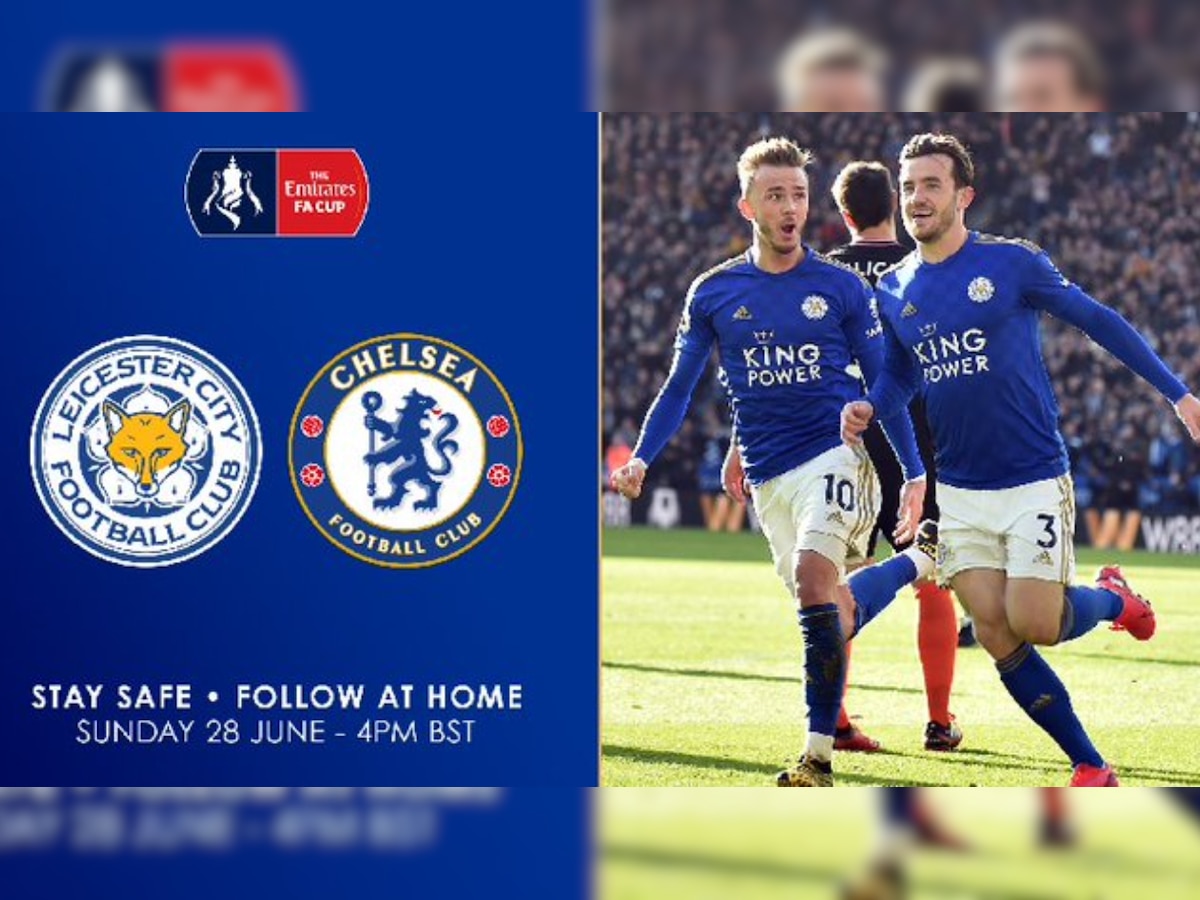 Leicester City vs Chelsea, FA Cup: Live streaming, team, LEI v CHE Dream11, time in India (IST) & where to watch on TV