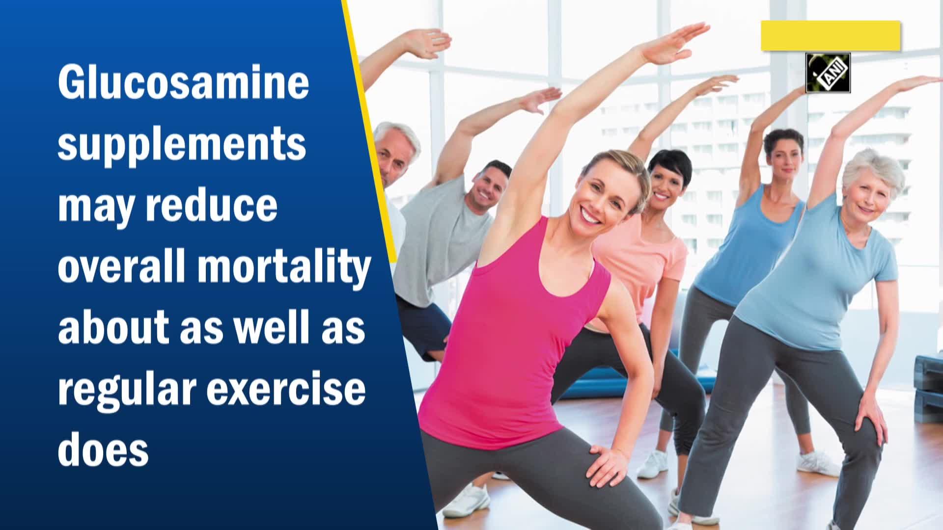 Glucosamine can reduce overall mortality as effectively as regular exercise