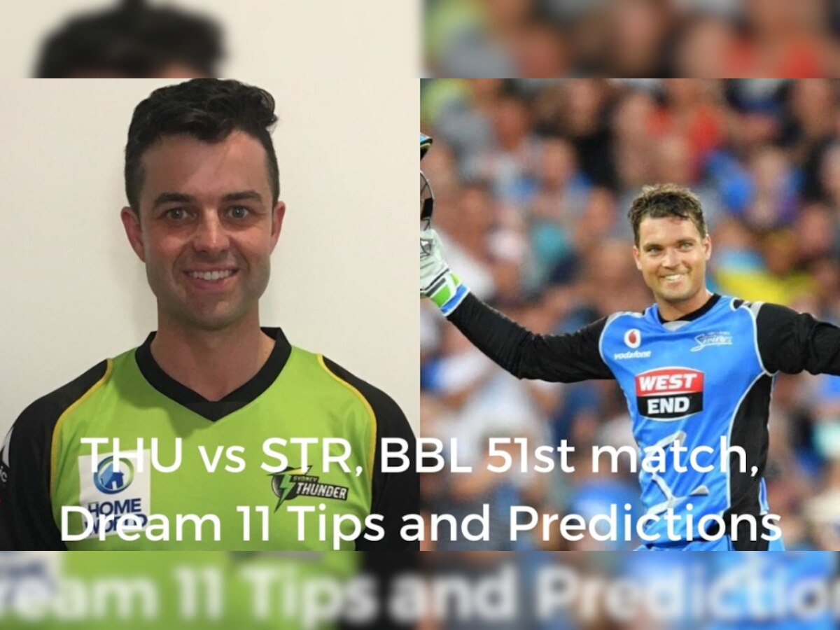 Sydney Thunder vs Adelaide Strikers Dream 11 Prediction: Best picks for THU vs STR Big Bash League 2020/21