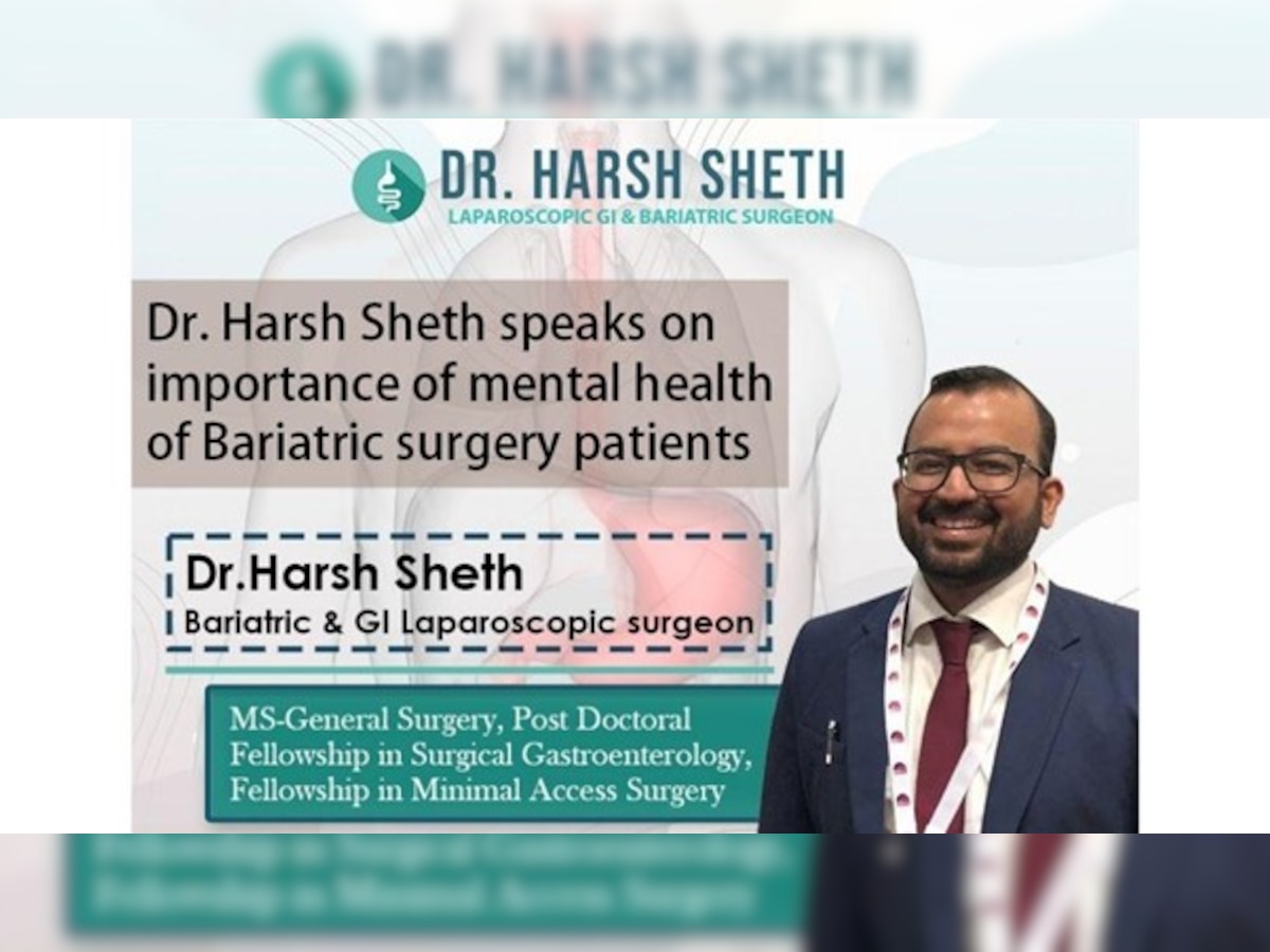 Dr. Harsh Sheth: Mental health assessment is important before and after bariatric surgery