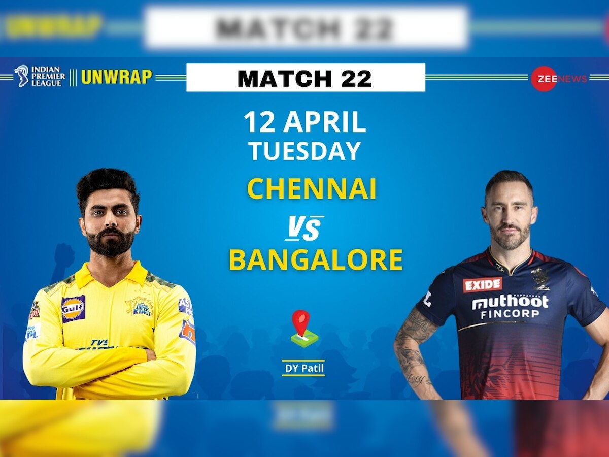 IPL 2022: Royal Challengers Bangalore won the toss and opted to field first against Chennai Super Kings