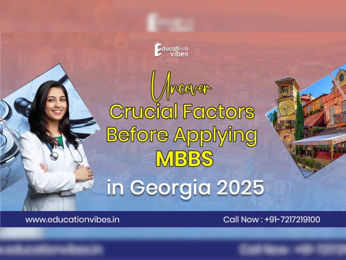 15 Crucial Factors to Consider Before Choosing MBBS in Georgia 2025: Education Vibes