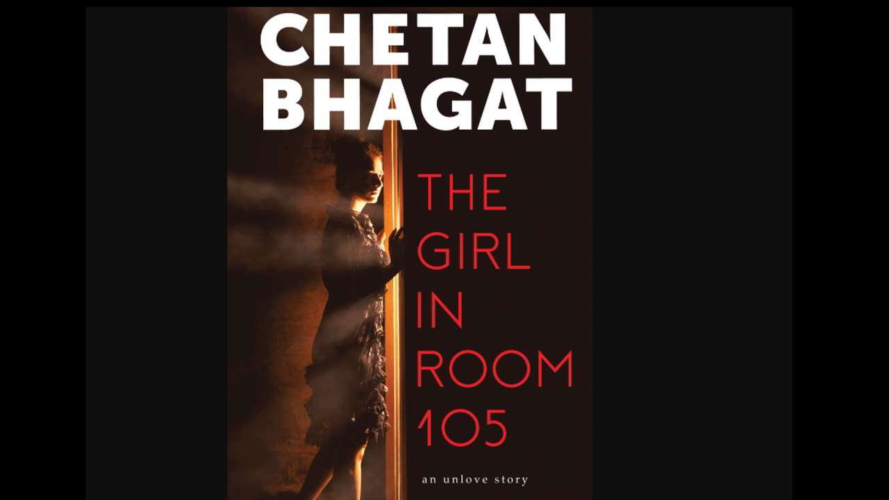 The Girl In Room 105 Read Excerpt Of Chetan Bhagat S New Book