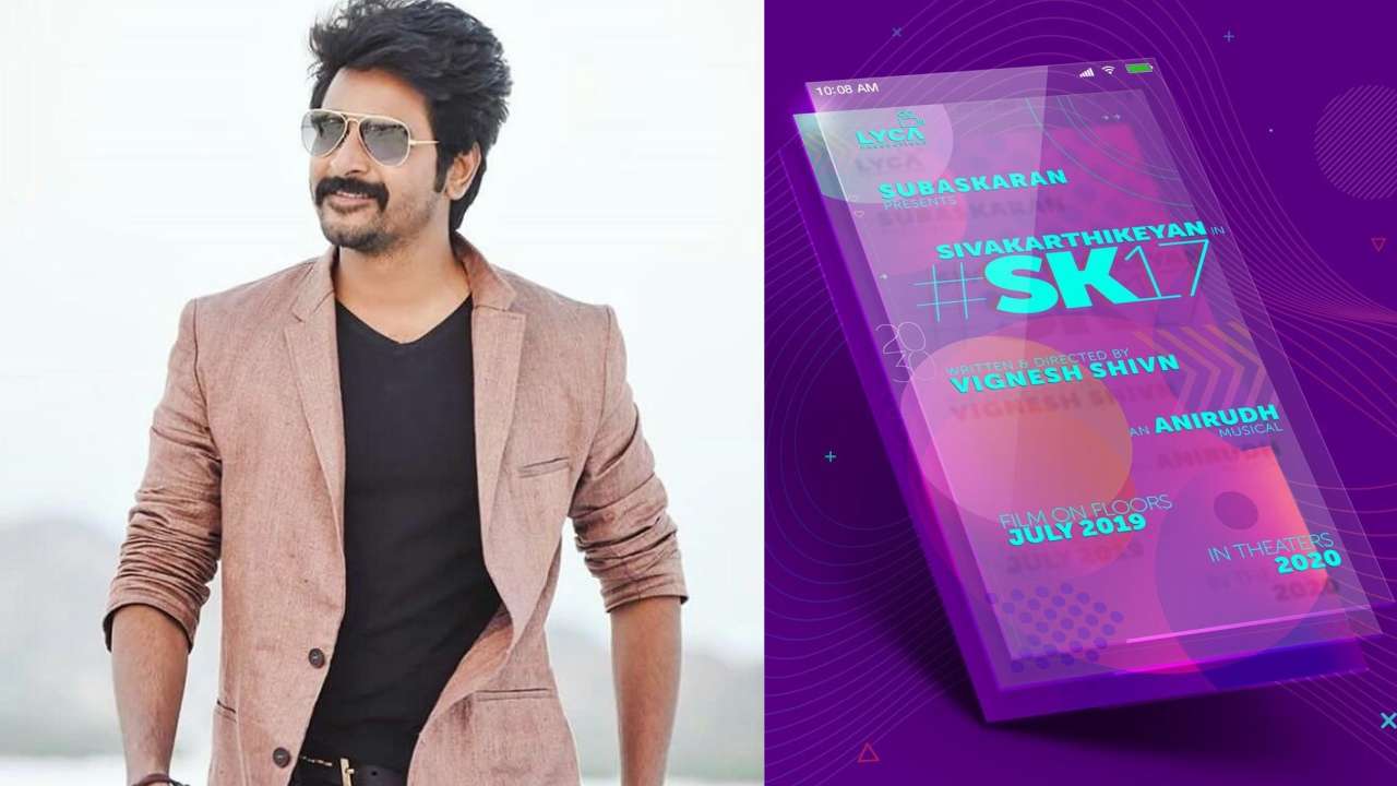 Sk 17 Sivakarthikeyan S Next With Lyca Productions And Vignesh Shivn To Go On Floors From July 19