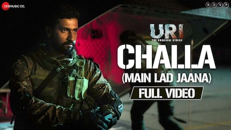 'Challa (Main Lad Jaana)' - 'Uri - The Surgical Strike'