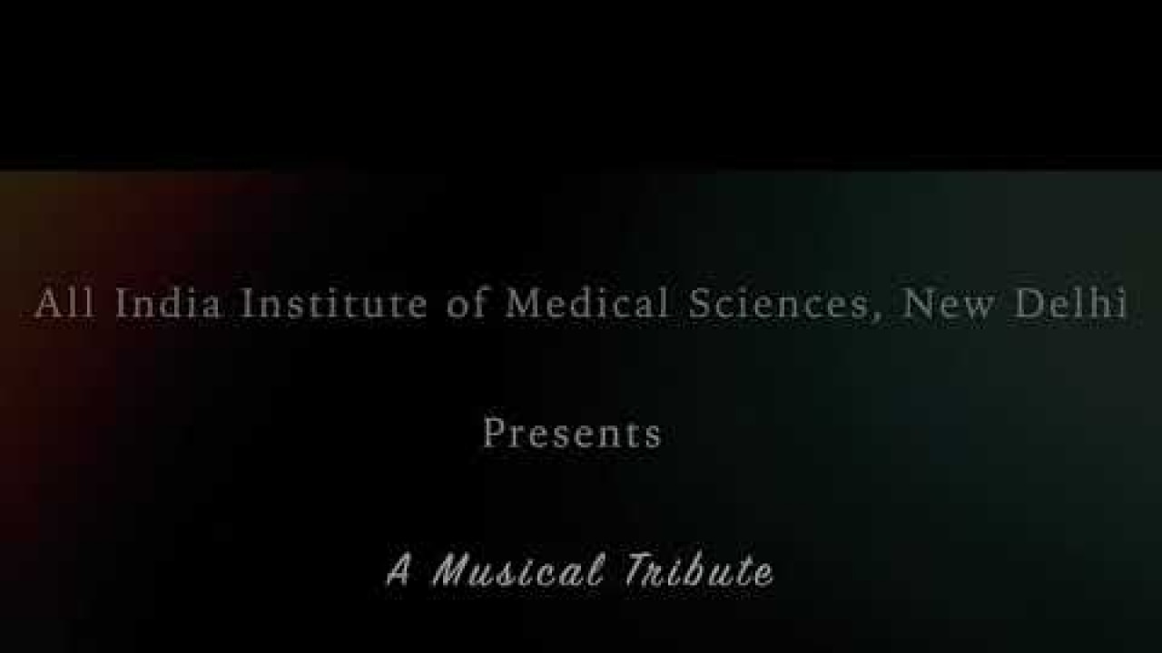 Musical tribute to our healthcare workers by AIIMS 