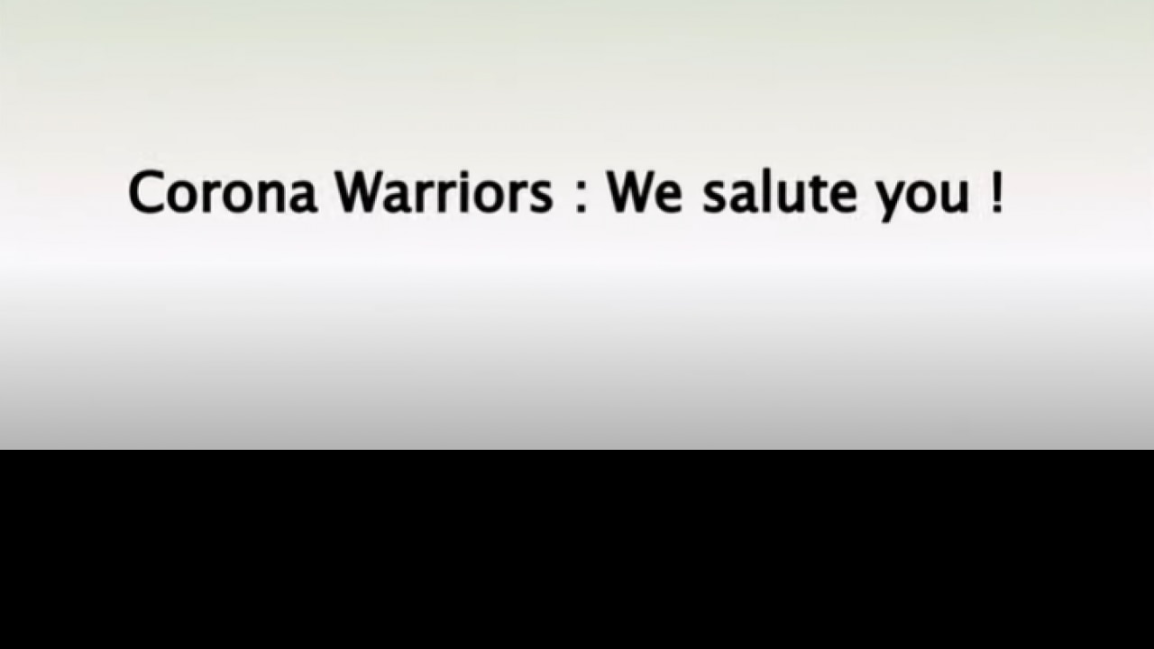 Salute to all Corona Warriors at the frontline of COVID-19 response