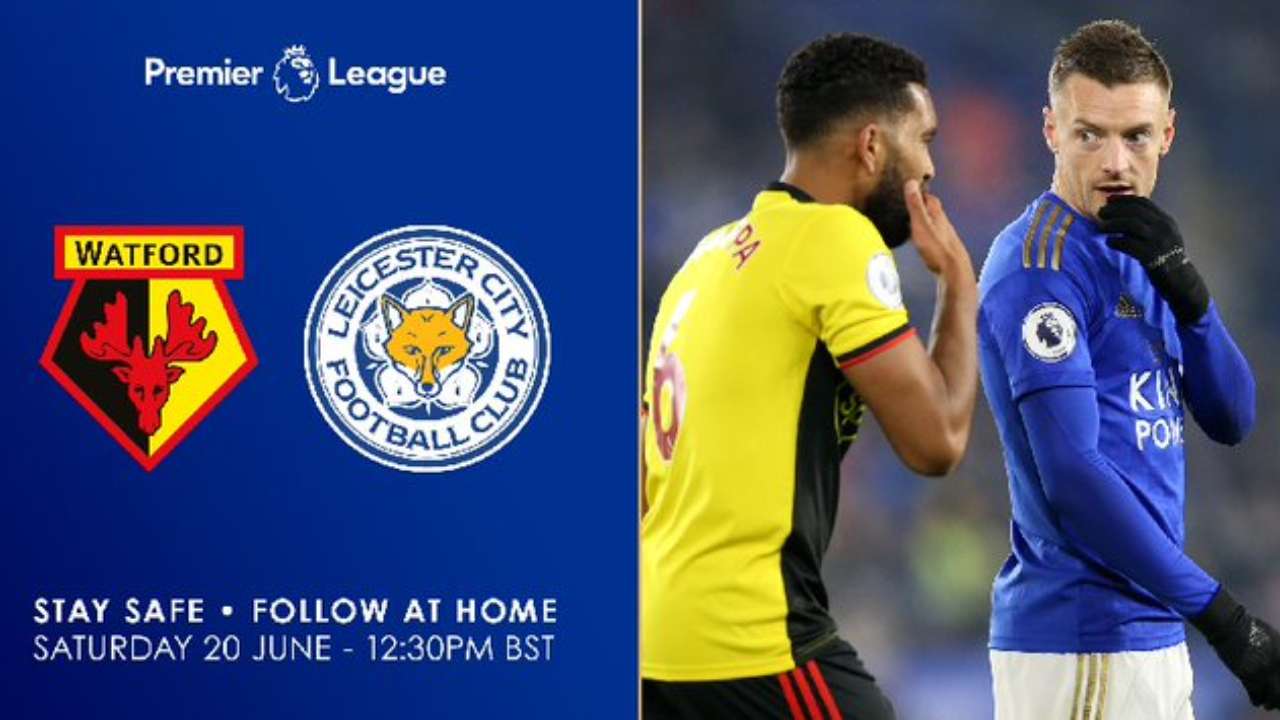 Watford vs Leicester City, Premier League 2019-20 Live streaming, Dream11, teams, time in India and where to watch