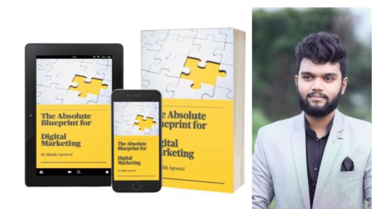 Shubh Agrawal's secrets of his journey from dusk till dawn mentioned in 'The Absolute Blueprint For Digital Marketing'