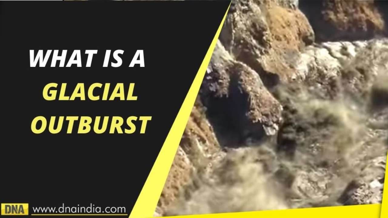 DNA Explainer What is 'Glacial outburst' and why does it occur?