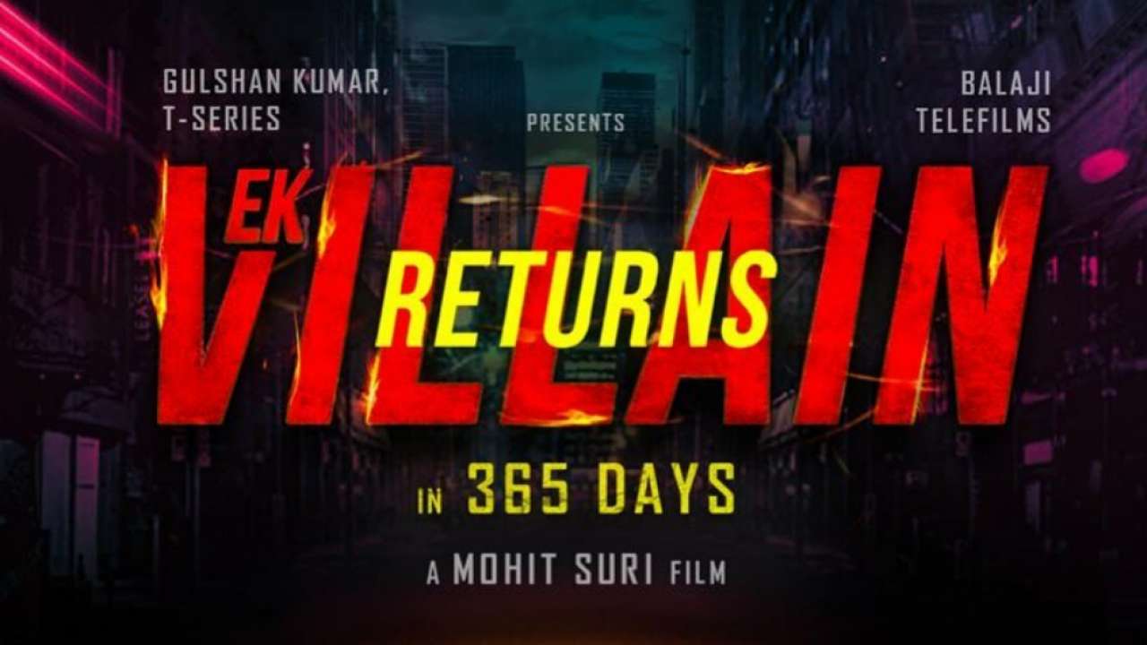 Ek Villain Returns': John Abraham, Arjun Kapoor, Disha Patani, Tara Sutaria  starrer gets release date