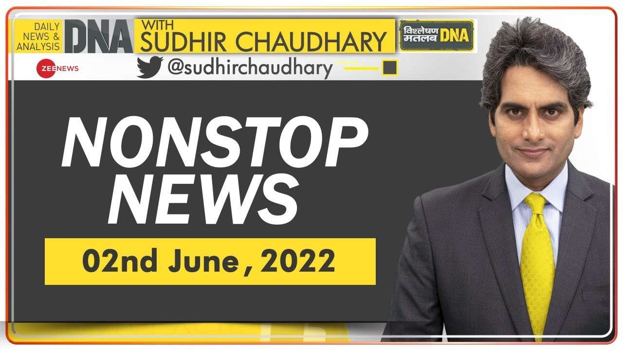 DNA: Top News of the Day | June 02, 2022