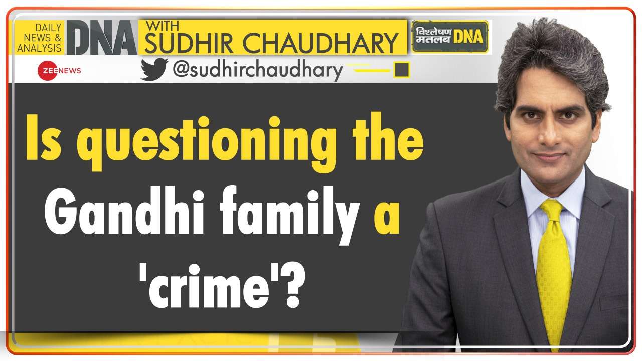 DNA: Is questioning the Gandhi family a 'crime'?
