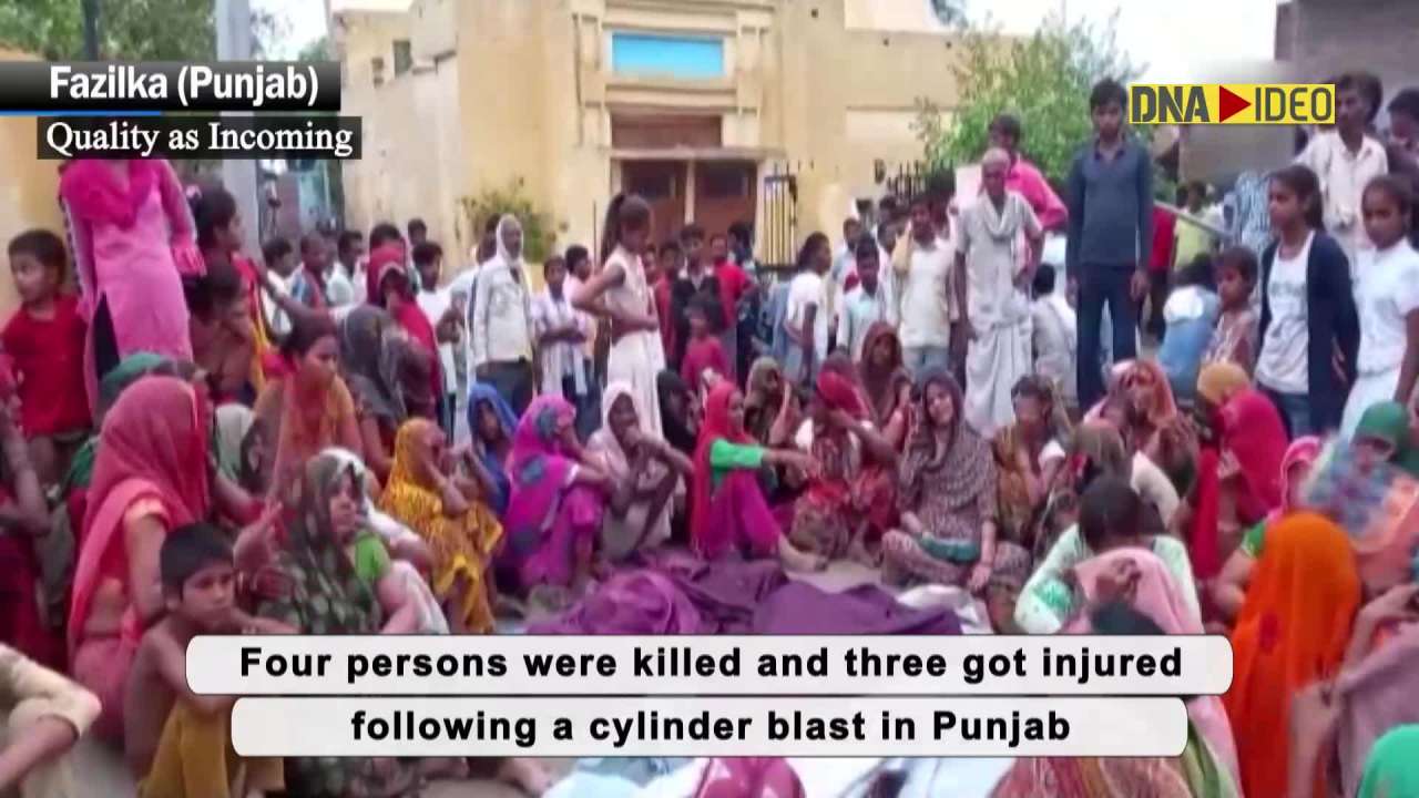 4 killed, 3 injured in cylinder blast in Fazilka in  Punjab