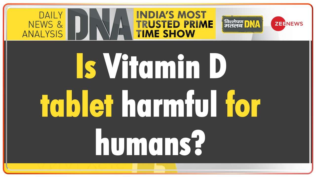 DNA: Are Vitamin D tablets not safe for human body?