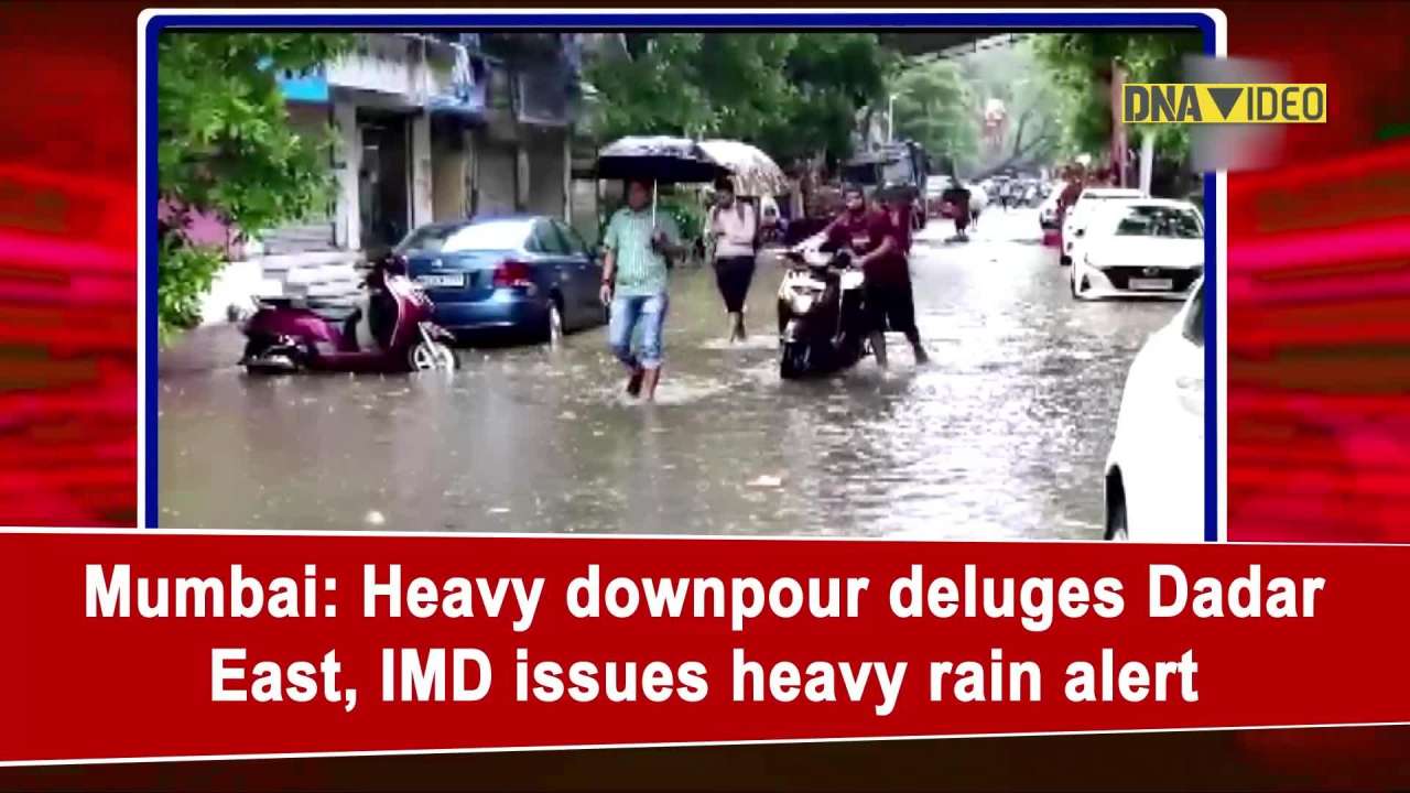 Monsoon update: Heavy downpour deluges Mumbai's Dadar East, IMD issues heavy rain alert