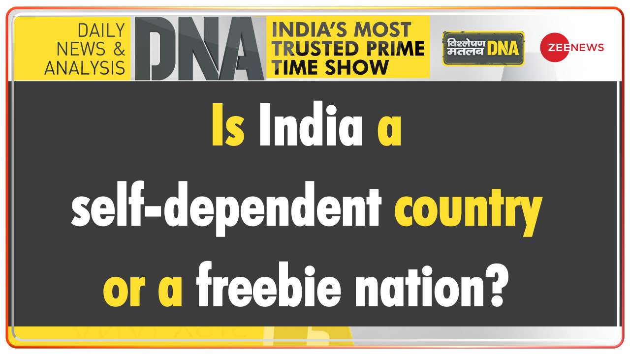 DNA: Is India a self-dependent country or a freebie nation?