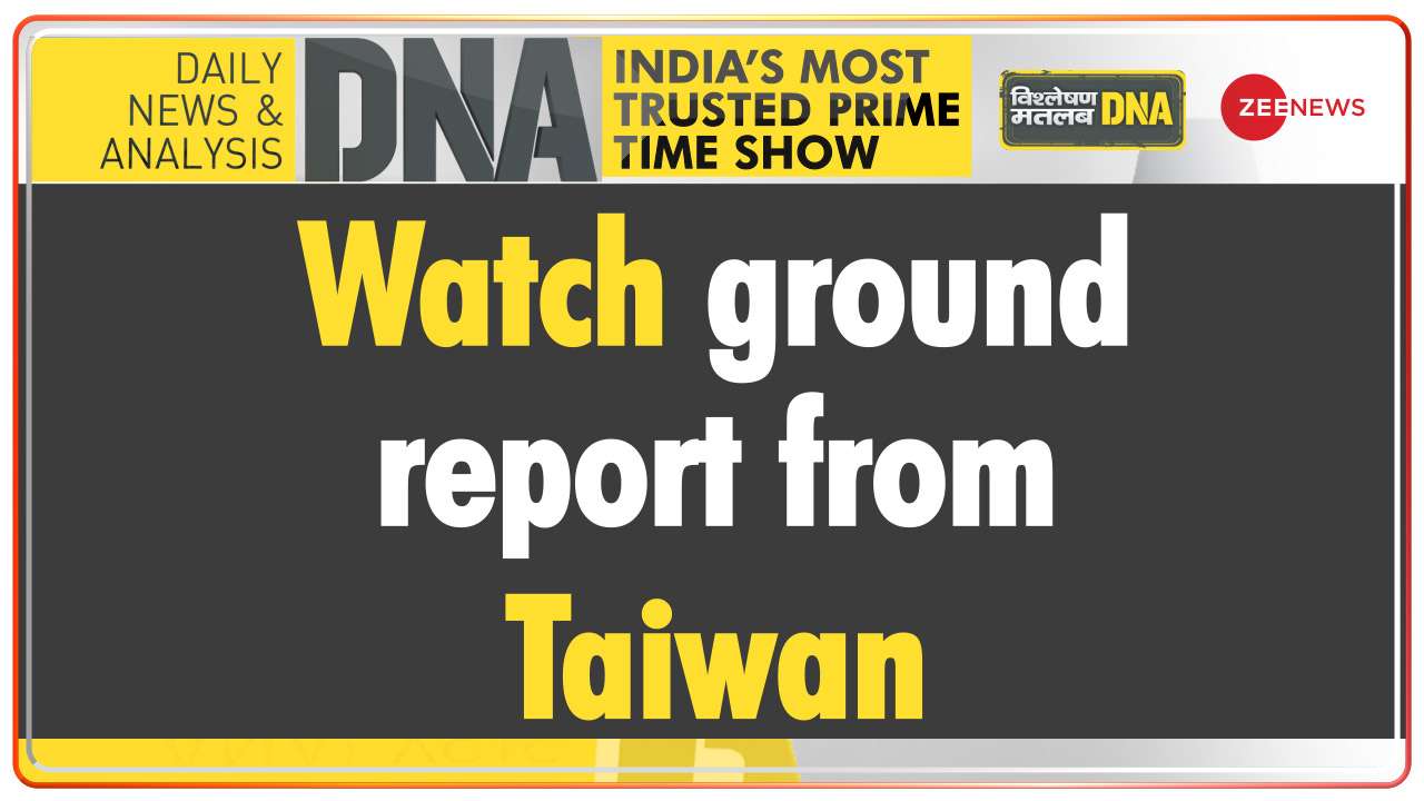 DNA: Watch ground report from Taiwan