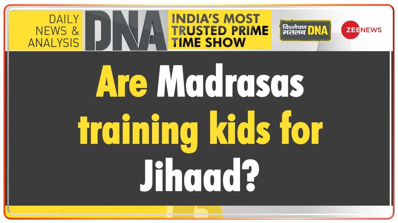 DNA: Are Madrasas training kids for Jihaad?