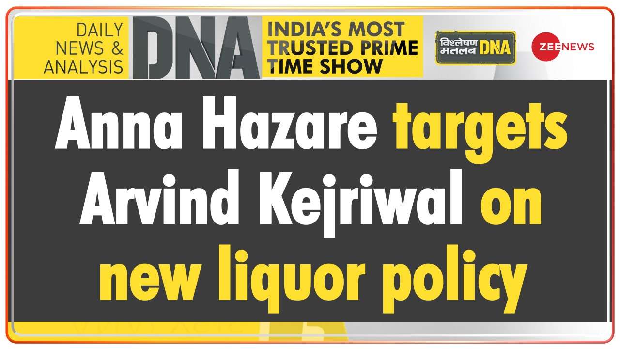 DNA | Anna Hazare targets Arvind Kejriwal on new liquor policy