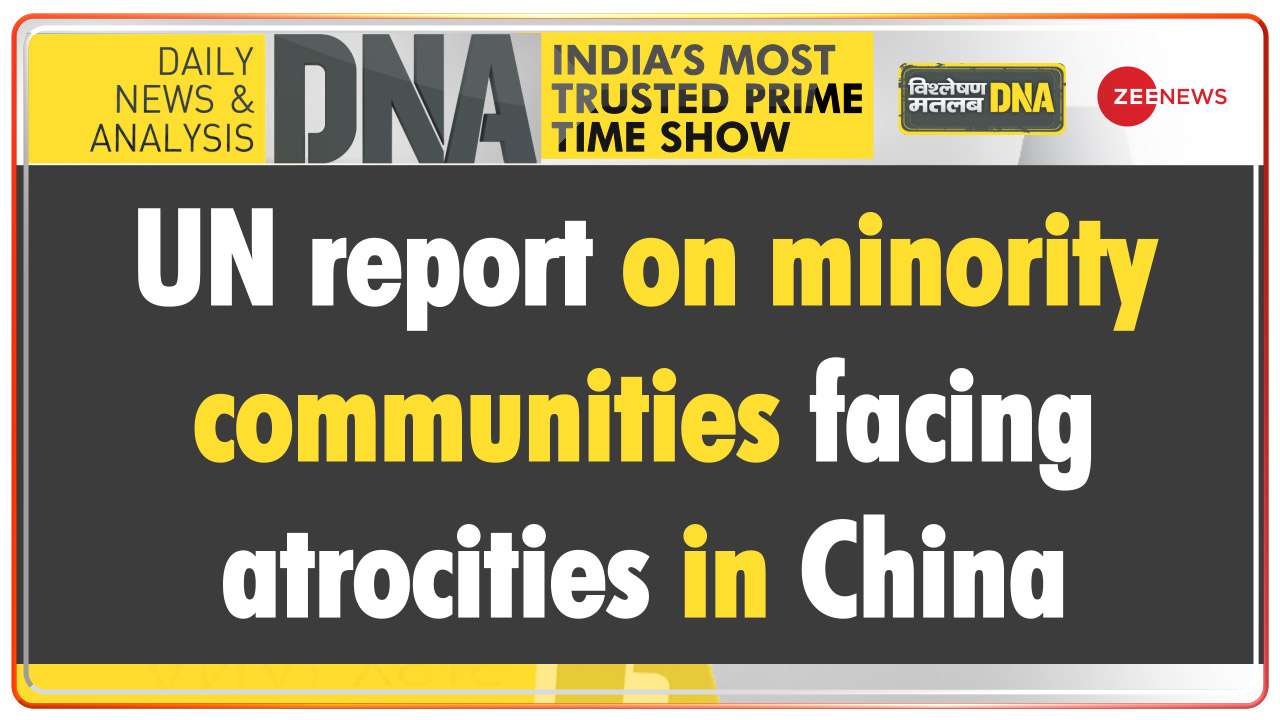 DNA | UN report on minority communities facing atrocities in China