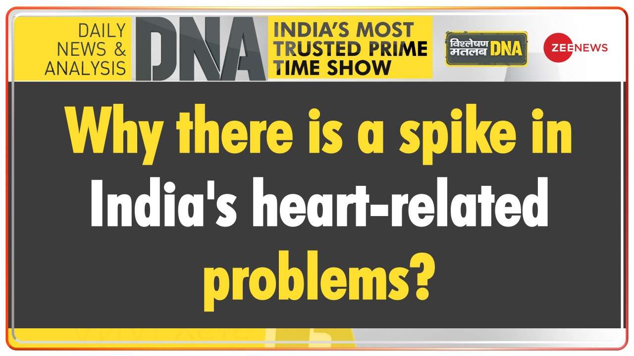 DNA | Why there is a spike in India's heart related problems?
