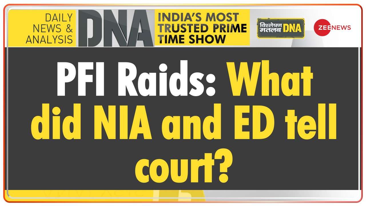 DNA | PFI Raids: What did NIA and ED tell court?