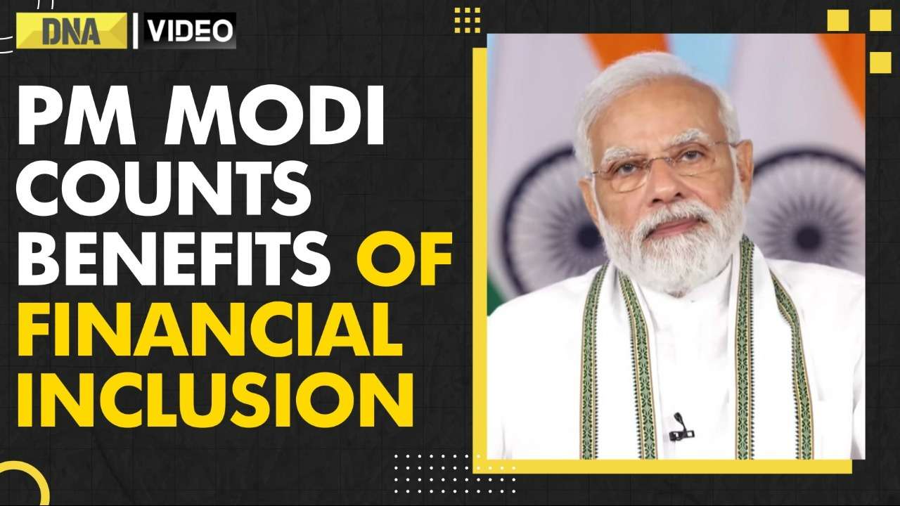 Prime Minister Narendra Modi counts benefits of financial inclusion