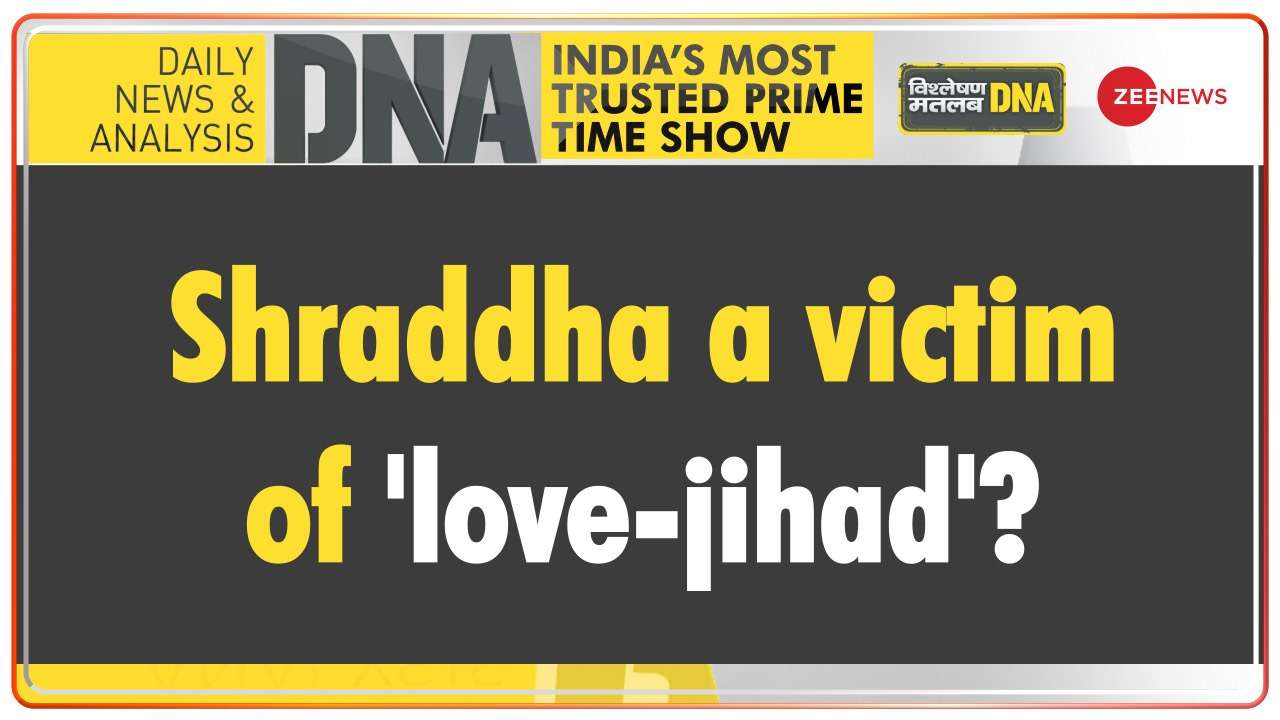 DNA - Shraddha a victim of 'love-jihad'?