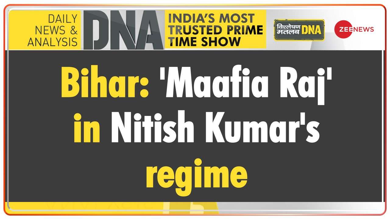 DNA - Bihar: 'Maafia Raj' in Nitish Kumar's regime