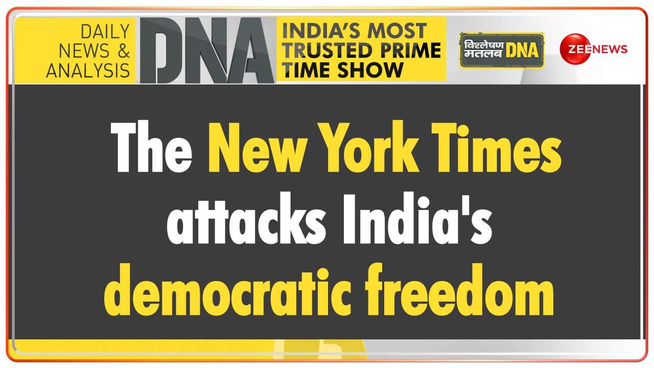 DNA | The New York Times Attacks India's Democratic Freedom