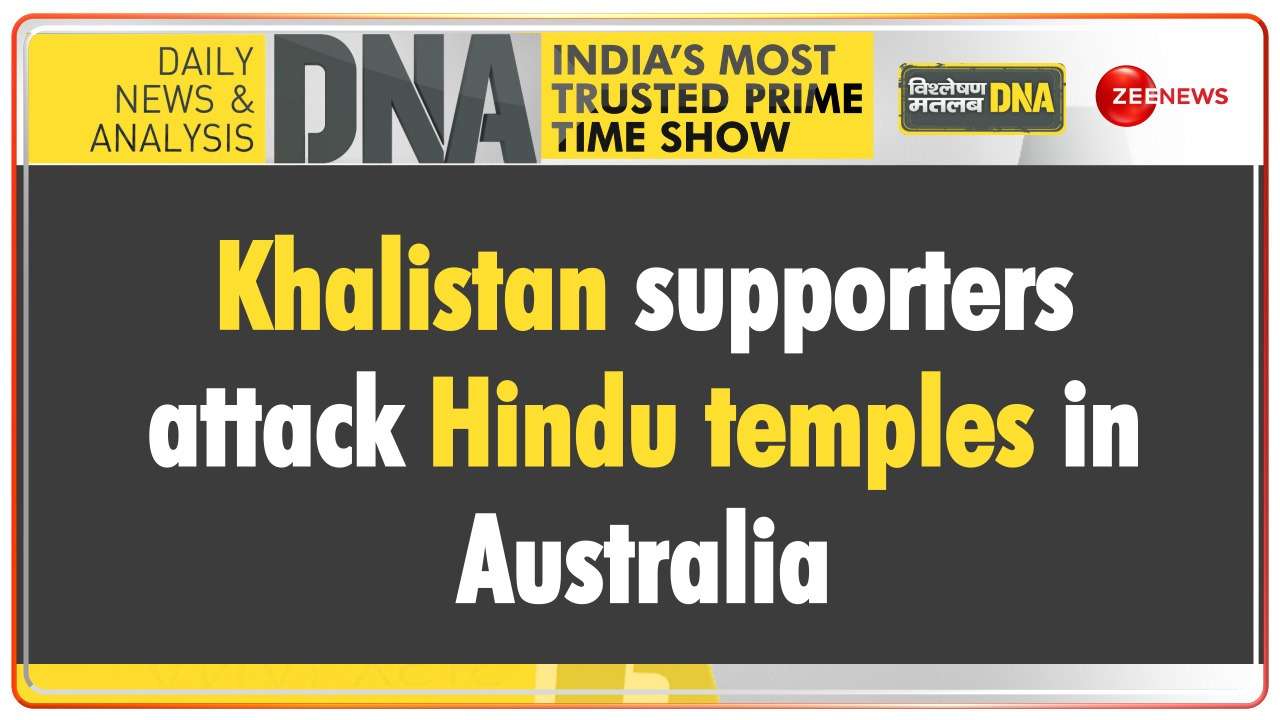 DNA | Hindu temples in Australia attacked by Khalistan supporters