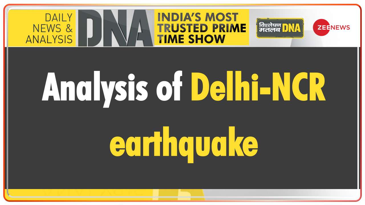 DNA | Analysis of Delhi-NCR earthquake