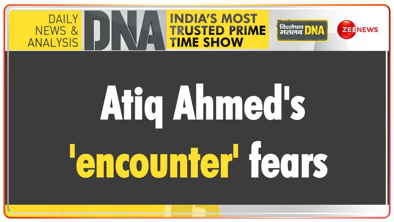 DNA | Atiq Ahmed's 'encounter' fears