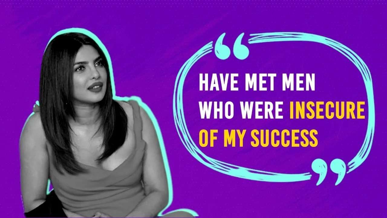 Priyanka Chopra says she has had men 'insecure' of her success ...