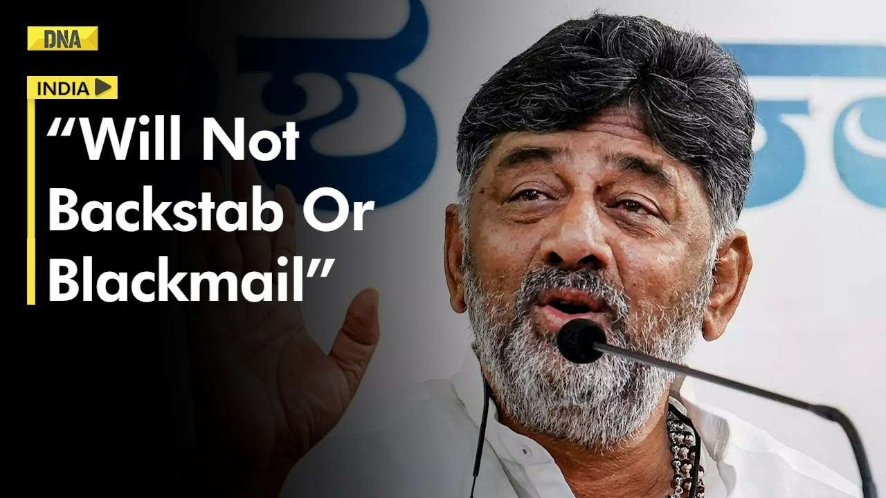 Will not backstab or blackmail, says DK Shivakumar amid rift over ...
