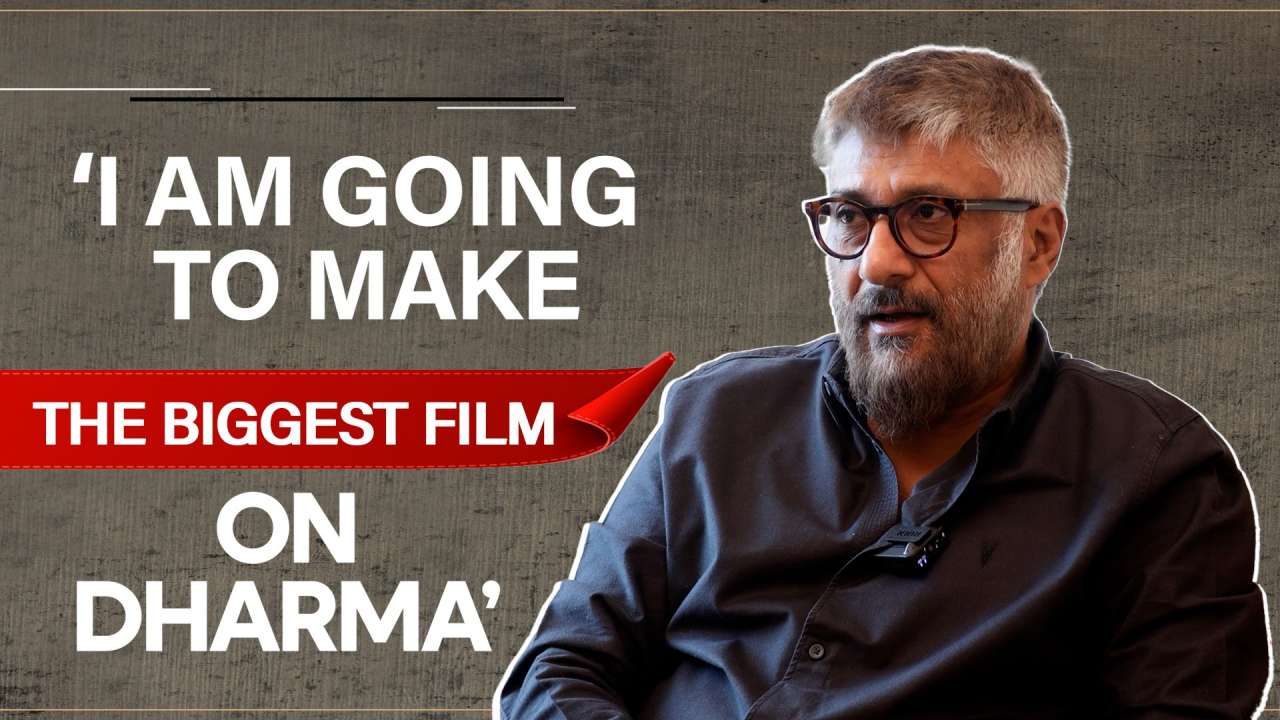 Vivek Ranjan Agnihotri: ‘I am Going to Make The Biggest Film on Dharma ...
