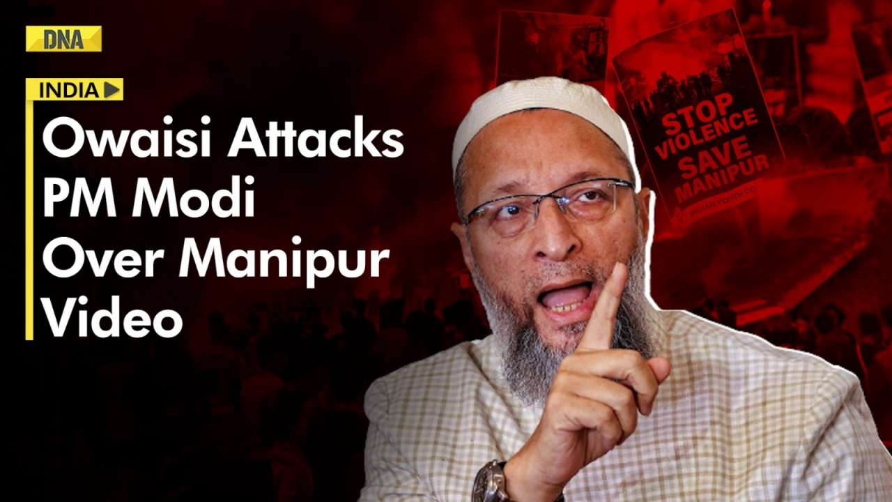 Asaduddin Owaisi's sharp attack on PM Modi over Manipur video; “Justice ...