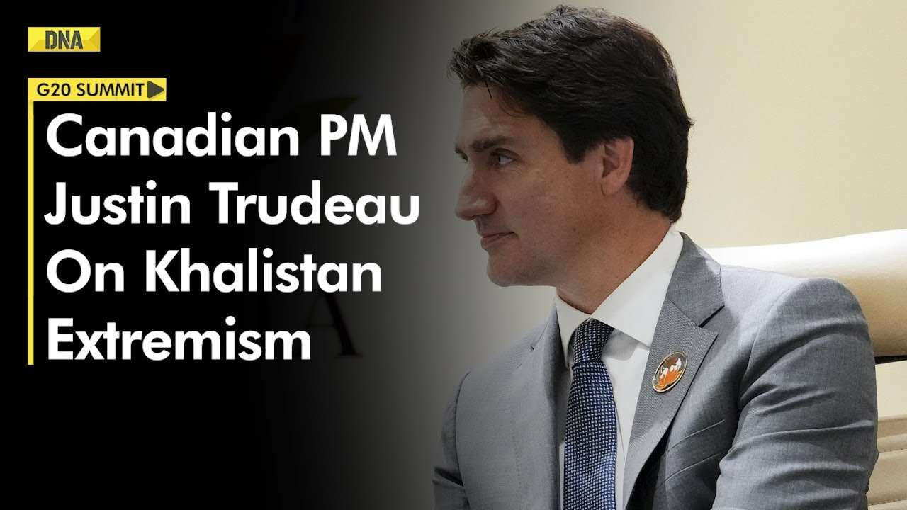 Canadian PM Justin Trudeau Comments On Khalistan Extremism, Says ...