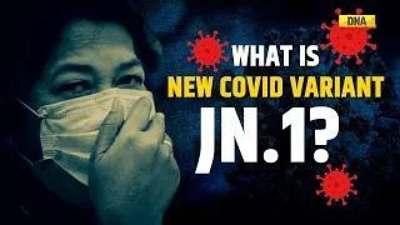 New Coronavirus Variant JN.1 Detected: How Worried Should You Be | Symptoms | Precautions