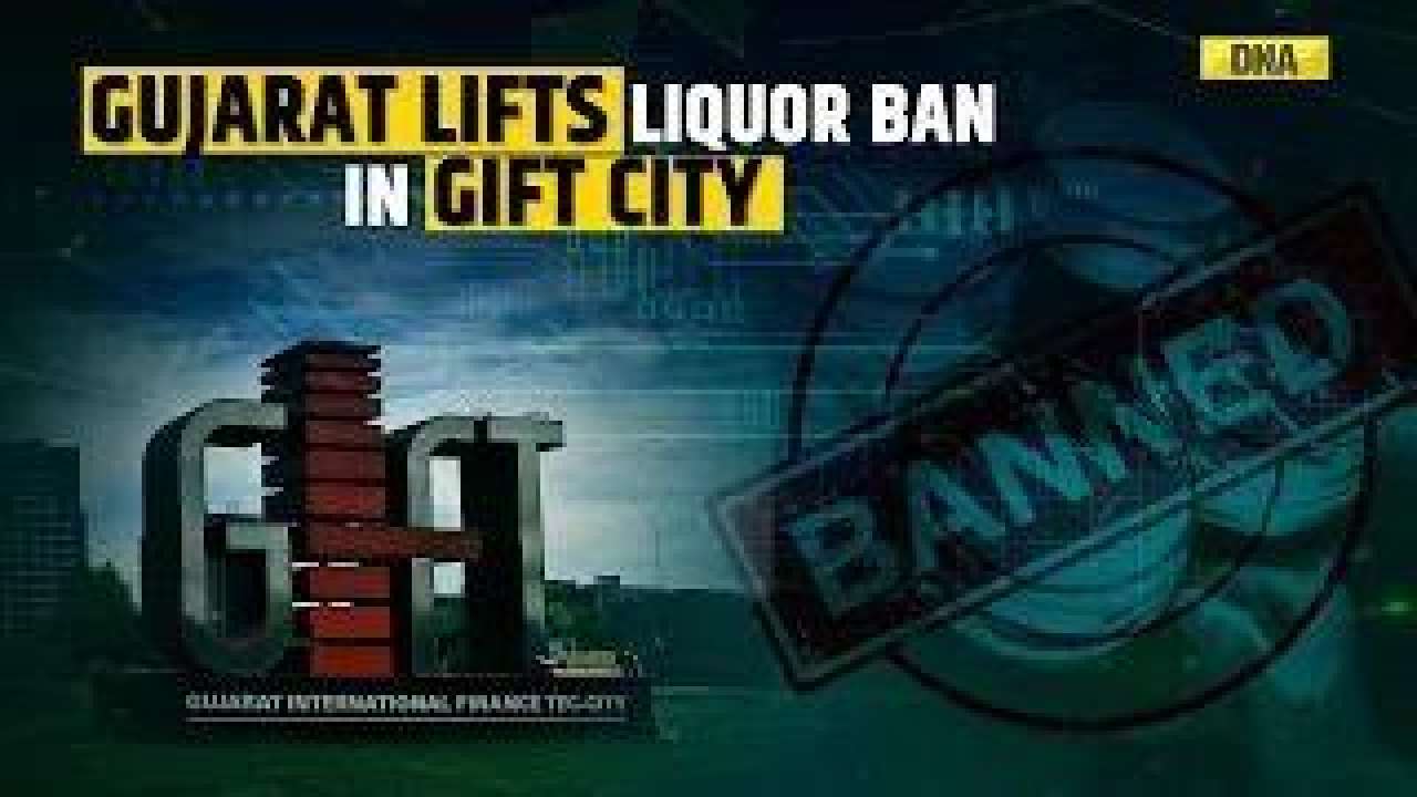 Liquor in GIFT city: Why ‘dry state’ Gujarat allowed hotels & clubs in GIFT city to serve liquor?