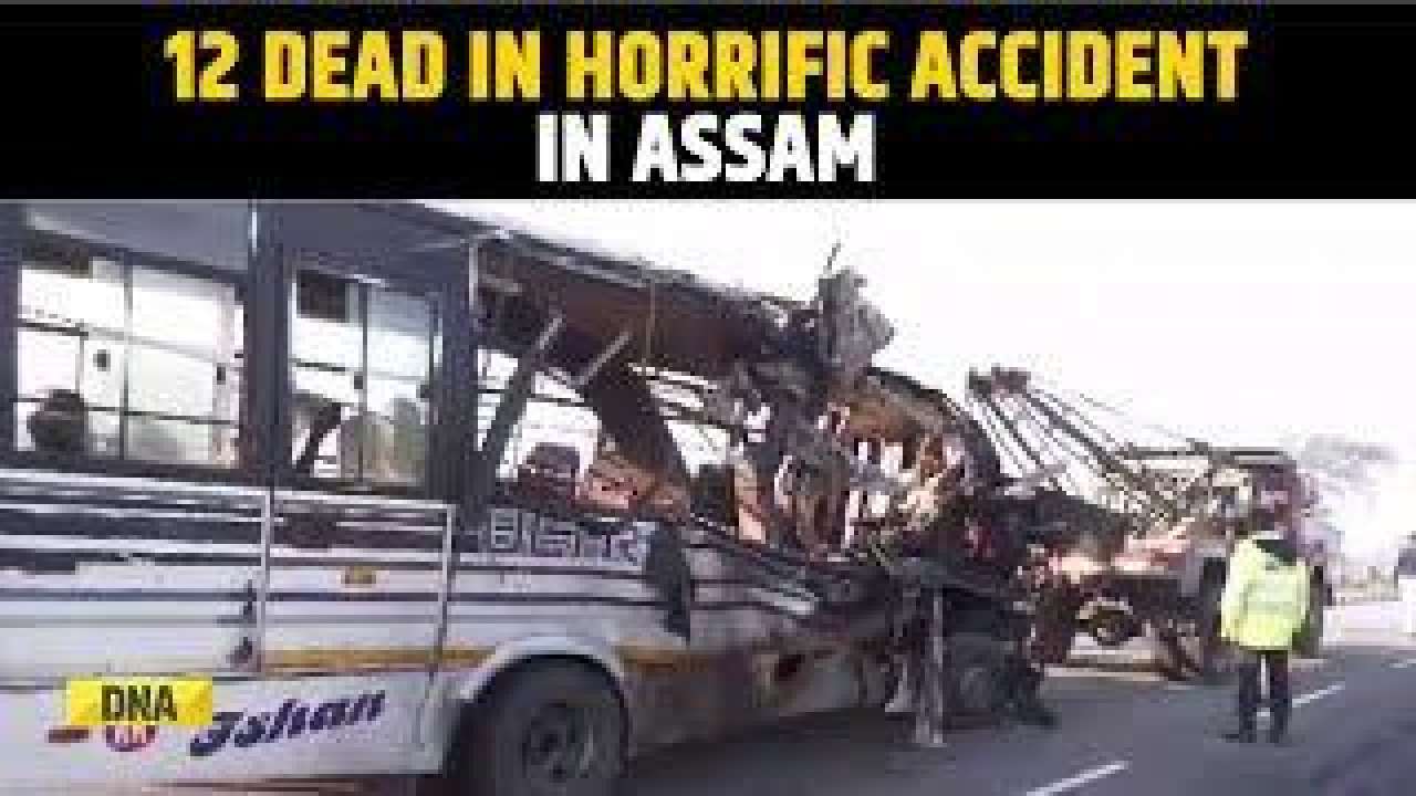 Shocking! 12 Killed In Collision Between Bus And Truck In Assam's Golaghat