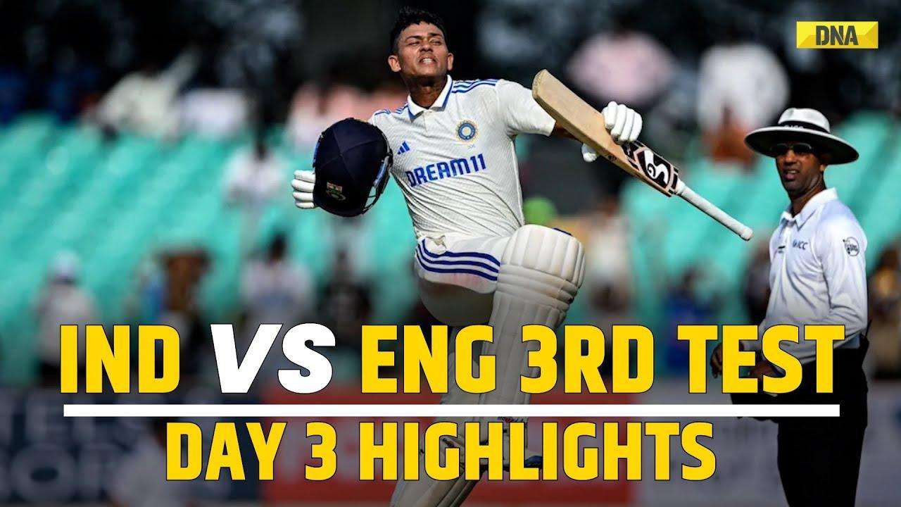 IND vs ENG 3rd Test Day 3 Highlights: Yashasvi Jaiswal Slams Century , India Dominates Day 3