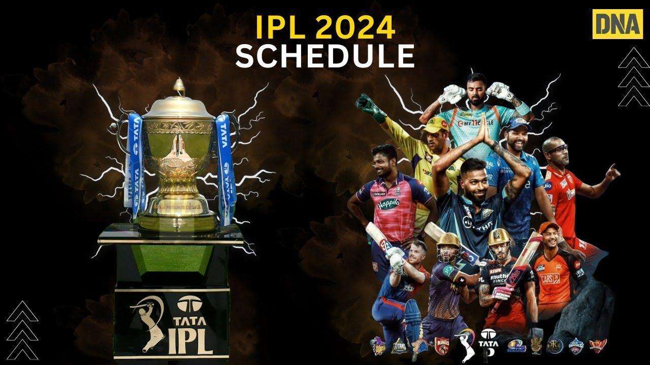 IPL 2024 Schedule Announcement: CSK Vs RCB in IPL 2024 opener on March 22 , GT Vs MI on 24th March