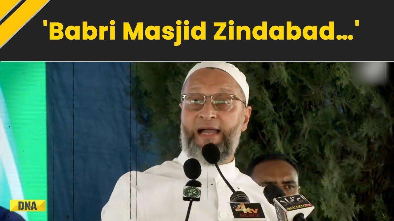 'Babri Masjid Zindabad…' Asaduddin Owaisi Reminds His Parliament Speech Ahead Of LS Polls